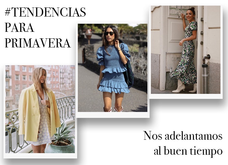 Nos adelantamos a la primavera. ¡Estas son las tendencias que vas a llevar!